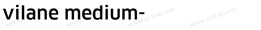 vilane medium字体转换